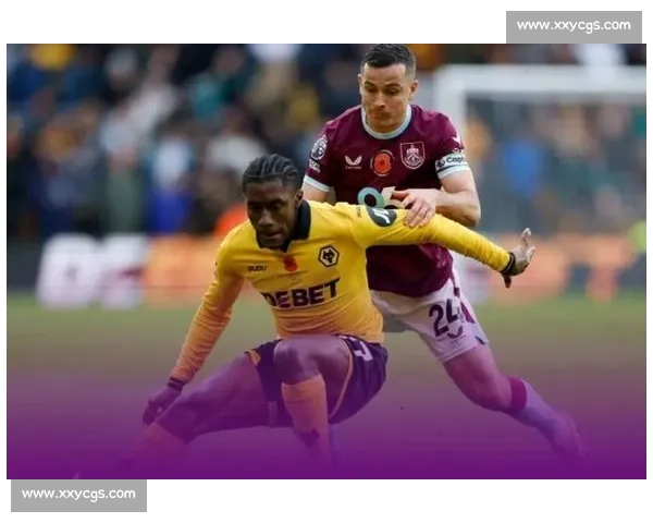 半场战报:弗莱明双响,穆内西补时绝平!狼队 2-2 伯恩利 半场战报:弗莱明双响,穆内西补时绝平!狼队 2-2 伯恩利